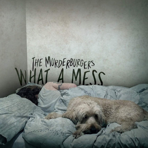 Murderburgers - What A Mess in the group CD / Rock at Bengans Skivbutik AB (3530673)