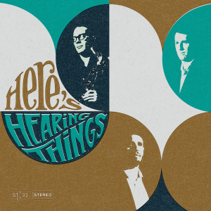 Hearing Things - Here's Hearing Things in the group OUR PICKS / Weekly Releases / Week 14 / CD Week 14 / JAZZ / BLUES at Bengans Skivbutik AB (3530687)