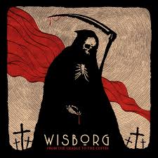 Wisborg - From The Cradle To The Coffin in the group OUR PICKS / Weekly Releases / Week 13 / CD Week 13 / POP /  ROCK at Bengans Skivbutik AB (3530708)