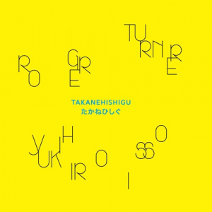 Turner Roger & Yukihiro Isso - Takanehishigu in the group VINYL / Jazz/Blues at Bengans Skivbutik AB (3530744)