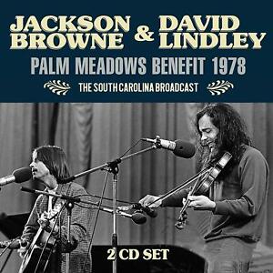 Browne Jackson & Lindley David - Palm Meadows Benefit 1978 (2 Cd Bro in the group OUR PICKS / Weekly Releases / Week 13 / CD Week 13 / POP /  ROCK at Bengans Skivbutik AB (3531167)