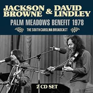 Browne Jackson & Lindley David - Palm Meadows Benefit 1978 (2 Cd Bro in the group CD / Pop-Rock at Bengans Skivbutik AB (3531167)