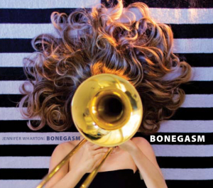 Jennifer Wharton - Bonegasm in the group CD / Jazz/Blues at Bengans Skivbutik AB (3531366)