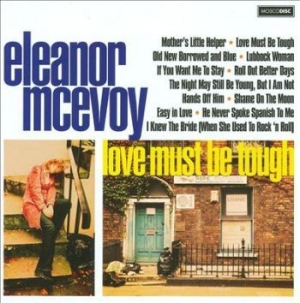 Mcevoy Eleanor - Love Must Be Tough in the group CD / Jazz/Blues at Bengans Skivbutik AB (3531420)