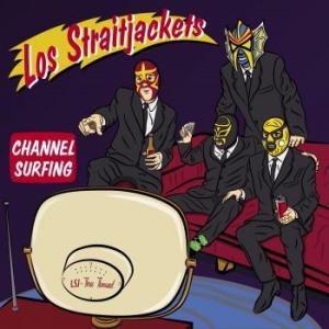 Los Straitjackets - Channel Surfing in the group CD / Rock at Bengans Skivbutik AB (3532063)