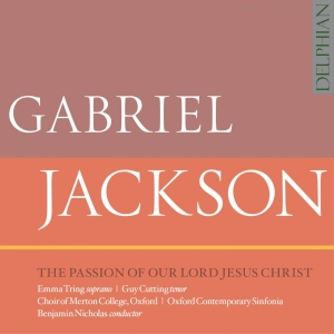 Jackson Gabriel - The Passion Of Our Lord Jesus Chris in the group OUR PICKS / Weekly Releases / Week 12 / CD Week 12 / CLASSICAL at Bengans Skivbutik AB (3532468)