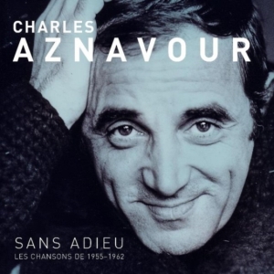Aznavour Charles - Sans Adieu Les Chansons De 1955-62 in the group VINYL / Dansband-Schlager at Bengans Skivbutik AB (3532600)