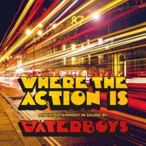 Waterboys The - Where The Action Is in the group Minishops /  at Bengans Skivbutik AB (3532737)