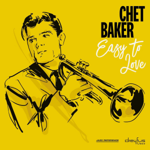 Chet Baker - Easy To Love in the group CD / New releases / Jazz/Blues at Bengans Skivbutik AB (3544271)