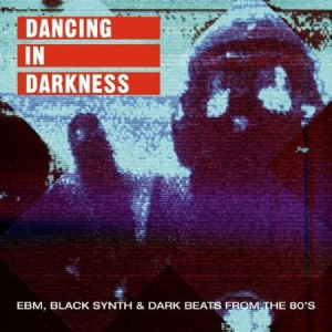 Blandade Artister - Dancing In Darkness in the group VINYL / Vinyl Electronica at Bengans Skivbutik AB (3545195)