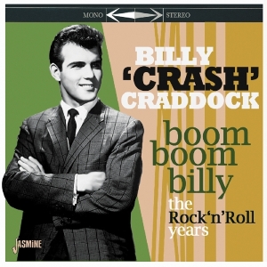 Billy Crash Craddock - Boom Boom Billy - The Rock 'N' Roll Years Collection in the group CD / Rock at Bengans Skivbutik AB (3548642)