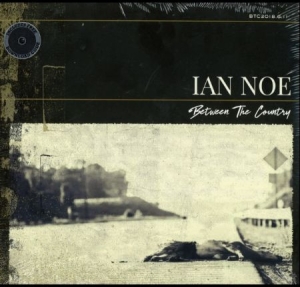 Noe Ian - Between The Country in the group VINYL / Vinyl Country at Bengans Skivbutik AB (3553384)