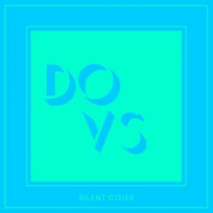 Dovs - Silent Cities in the group VINYL / Upcoming releases / Dance/Techno at Bengans Skivbutik AB (3553407)