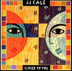 Cale J.J. - Closer To You in the group CD / Rock at Bengans Skivbutik AB (3553428)