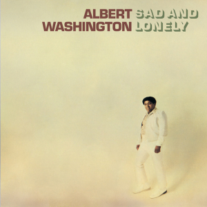 Washington Albert - Sad And Lonely -Rsd- in the group VINYL / RnB-Soul at Bengans Skivbutik AB (3556131)