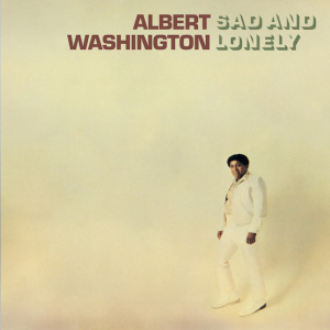 Washington Albert - Sad And Lonely -Rsd- in the group VINYL / RnB-Soul at Bengans Skivbutik AB (3556131)