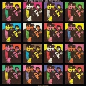 Jazz Butcher - Sex And Travel in the group VINYL at Bengans Skivbutik AB (3556164)