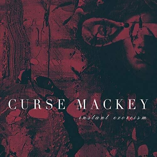 Curse Mackey - Instant Exorcism in the group OTHER / Övrigt / at Bengans Skivbutik AB (3558527)