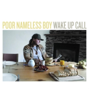 Poor Nameless Boy - Wake Up Call in the group OTHER / Övrigt /  at Bengans Skivbutik AB (3558635)