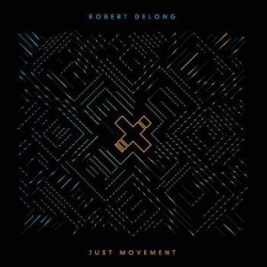 Delong Robert - Just Movement in the group CD / Pop at Bengans Skivbutik AB (3558663)