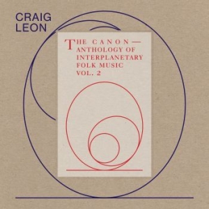 Craig Leon - Anthology Of Interplanetary Folk Mu in the group VINYL / Pop-Rock at Bengans Skivbutik AB (3559547)