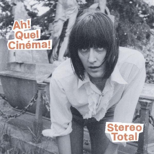 Stereo Total - Ah! Quel Cinema! in the group CD / Pop at Bengans Skivbutik AB (3559685)