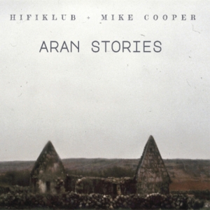 Hifiklub & Mike Cooper - Aran Stories in the group OTHER / Övrigt /  at Bengans Skivbutik AB (3559711)