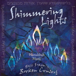 Yale Strom's Broken Consort - Shimmering Lights in the group CD / Elektroniskt,World Music at Bengans Skivbutik AB (3559771)
