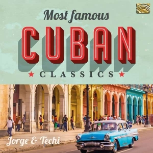Jorge & Techi - Most Famous Cuban Classics in the group CD / Elektroniskt,World Music at Bengans Skivbutik AB (3566093)