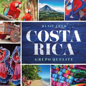 Groupo Quelite - Music From Costa Rica in the group CD / Elektroniskt,World Music at Bengans Skivbutik AB (3566096)