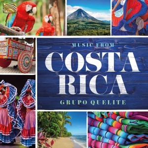 Groupo Quelite - Music From Costa Rica in the group CD / Elektroniskt,World Music at Bengans Skivbutik AB (3566096)