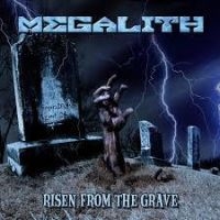 Megalith - Risen From The Grave in the group CD / Hårdrock/ Heavy metal at Bengans Skivbutik AB (3568133)