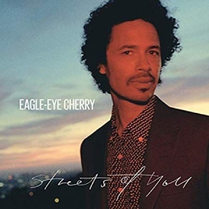 Eagle-Eye Cherry - Streets of You in the group Minishops / Eagle Eye Cherry at Bengans Skivbutik AB (3586779)
