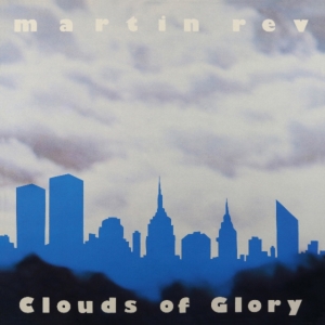 Martin Rev - Clouds Of Glory in the group OTHER / Övrigt / at Bengans Skivbutik AB (3597246)