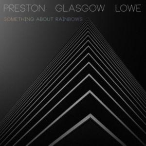 Prston-Glasgow-Lowe - Something About Rainbows in the group VINYL / Jazz at Bengans Skivbutik AB (3597293)