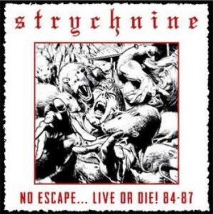 Strychnine - No Escape...Live Or Die! 84 - 87 in the group CD / Hårdrock at Bengans Skivbutik AB (3597414)