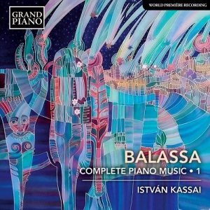 Balassa Sandor - Complete Piano Music, Vol. 1 in the group Externt_Lager /  at Bengans Skivbutik AB (3597510)