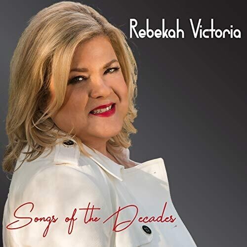 Rebekah Victoria - Songs Of The Decades in the group CD / Jazz/Blues at Bengans Skivbutik AB (3599383)