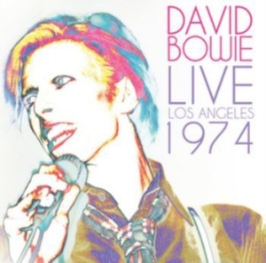 Bowie David - Live Los Angeles 1974 (Fm) in the group CD / Pop-Rock at Bengans Skivbutik AB (3599531)