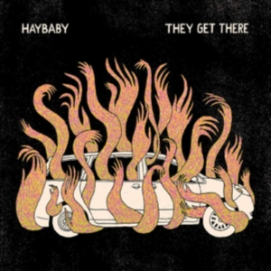 Haybaby - They Get There (Color Vinyl) in the group OTHER / Övrigt / at Bengans Skivbutik AB (3601525)