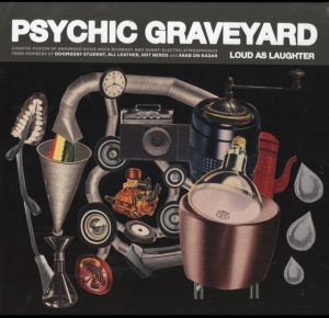 Psychic Graveyard - Loud As Laughter in the group OTHER / Övrigt / at Bengans Skivbutik AB (3601540)