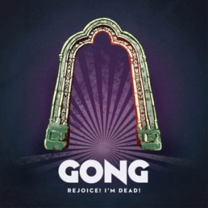 Gong - Rejoice! I'm Dead! in the group CD / Rock at Bengans Skivbutik AB (3601556)