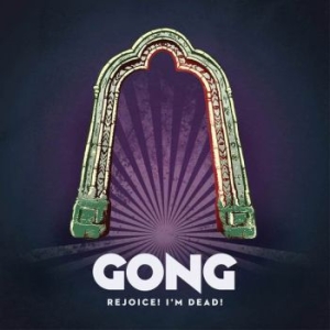 Gong - Rejoice! I'm Dead! in the group CD / Pop-Rock at Bengans Skivbutik AB (3601556)