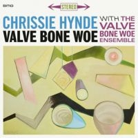 Chrissie Hynde & The Valve Bon - Valve Bone Woe (Vinyl) in the group VINYL / New releases / Jazz/Blues at Bengans Skivbutik AB (3602994)