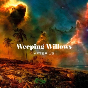 Weeping Willows - After Us in the group CD / Pop-Rock,Svensk Musik at Bengans Skivbutik AB (3606668)