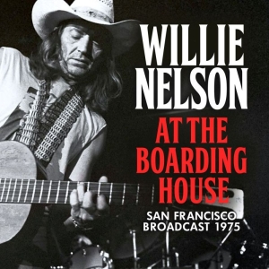 Nelson Willie - At The Boarding House (Live Broadca in the group Minishops / Willie Nelson at Bengans Skivbutik AB (3624430)