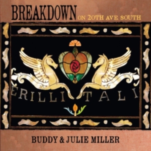 Miller Buddy & Julie Miller - Breakdown On 20Th Ave. South in the group OTHER / -Start New West at Bengans Skivbutik AB (3625236)