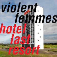 Violent Femmes - Hotel Last Resort in the group VINYL / Pop-Rock at Bengans Skivbutik AB (3629627)