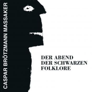 Caspar Brotzmann Massaker - Der Abend Der Schwarzen (Vinyl) in the group VINYL / Upcoming releases / Pop at Bengans Skivbutik AB (3633457)