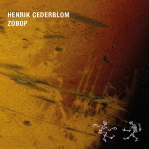 Henrik Cederblom - Zobop in the group CD / Elektroniskt,World Music at Bengans Skivbutik AB (3633475)